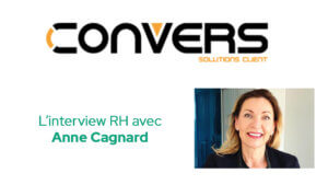 Actions RH chez Convers avec Anne Cagnard